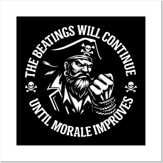 The Beatings Will Continue until Morale Improves Wall Art by SergioCoelho_Arts